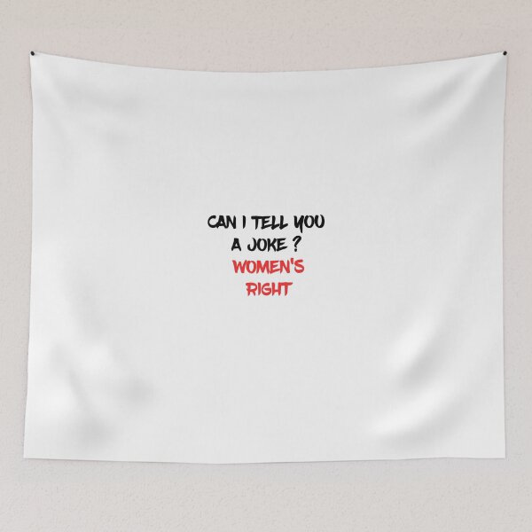 Item preview, CAN I TELL YOU A JOKE WOMEN'S RIGHT - Pro Choice Abortion Reproductive Rights Abortion Rights Equal Rights My My Choice Pro Abortion My Choice Roe V Wade Abortion Is Healthcare  designed and sold by yourdailywear.