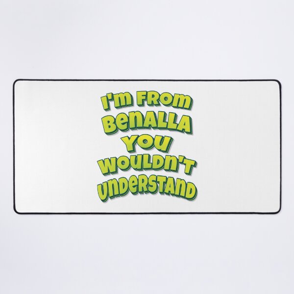 Item preview, I'm From Benalla You Wouldn't Understand designed and sold by FiveNiches.