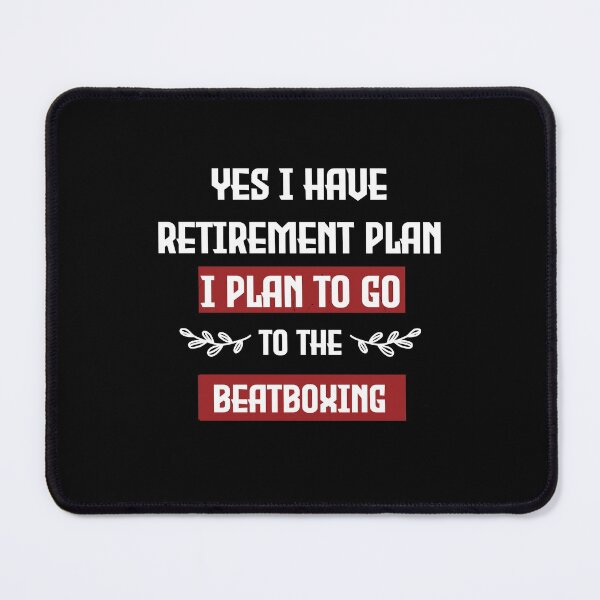 Item preview, Funny I have Retirement Plan I Plan To Go To The Beatboxing designed and sold by FELTA.