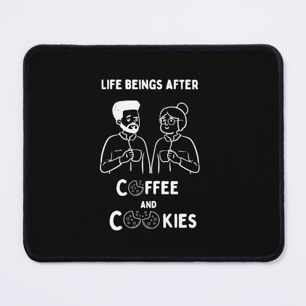 Item preview, Life Begins After Coffee And Cookies designed and sold by MYNTLYF.