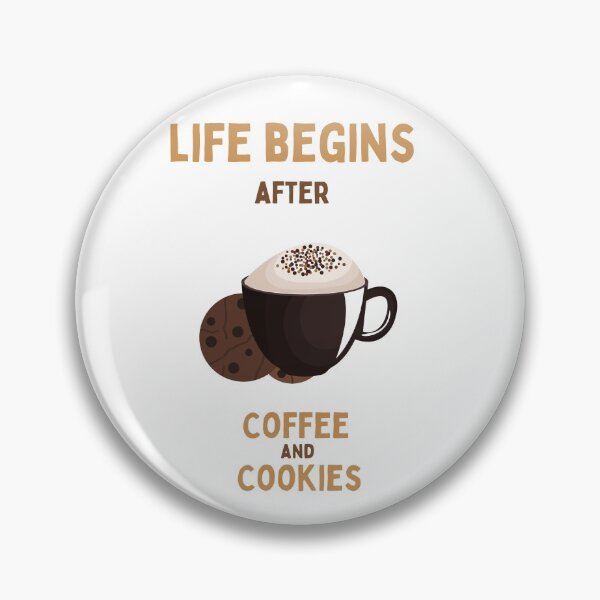 Item preview, Life Begins After Coffee And Cookies designed and sold by MYNTLYF.