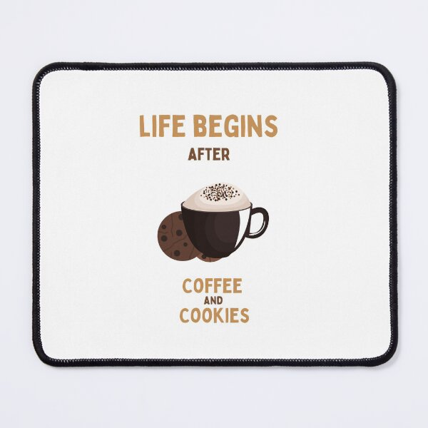 Item preview, Life Begins After Coffee And Cookies designed and sold by MYNTLYF.