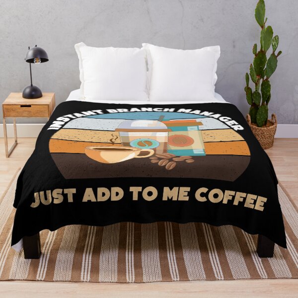 Item preview, Instant branch manager just add to me coffee, funny coffee lovers meme, branch manager humor, joke, meme, administrative department, administration designed and sold by SGS-.