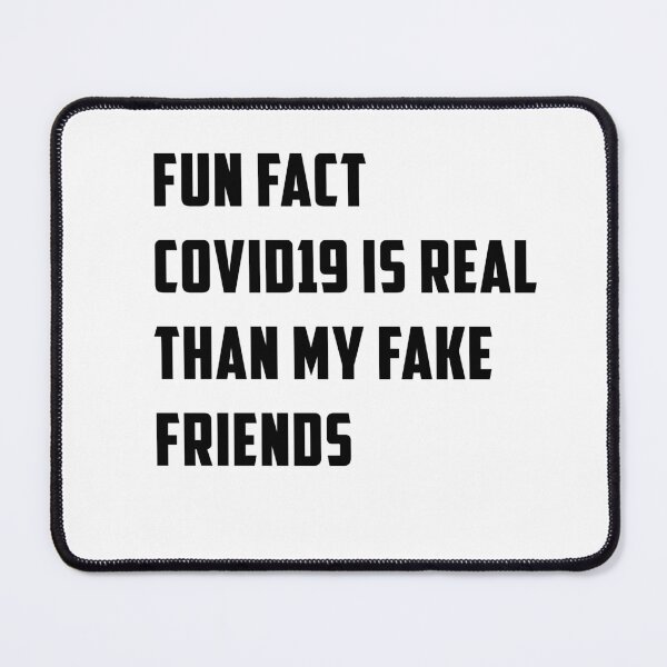 Item preview, FUN FACT COVID19 IS REAL THAN MY FAKE FRIENDS - 19 Corona Pandemic Virus Pfizer Best Friend Liars Bad Friends Ami Freinds designed and sold by yourdailywear.