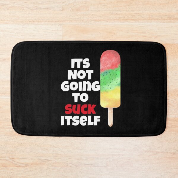 Item preview, Its Not Going To Suck Itself designed and sold by Peter Stawicki.