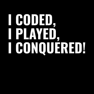 Artwork thumbnail, Computer Geek I Code I Play I Conquered by ComputerGeeksTs