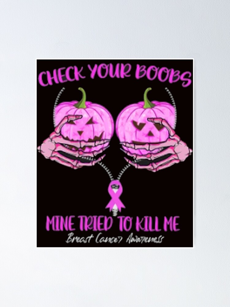 Check Your Boobs Mine Tried To Kill Me Classic Poster For Sale By Egon91 Redbubble 1106