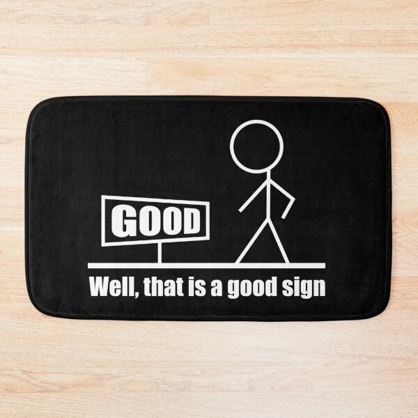 Item preview, Funny positivity That is a Good Sign designed and sold by RoguePixel.