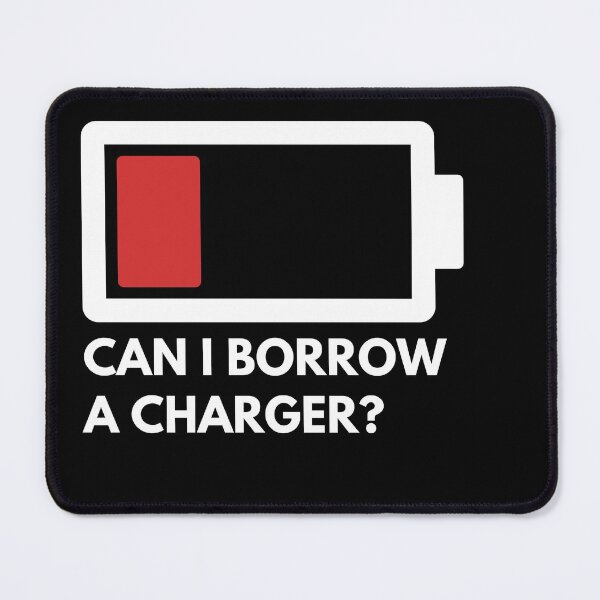 Item preview, Can i borrow a charger? designed and sold by The Agreeable Raven.