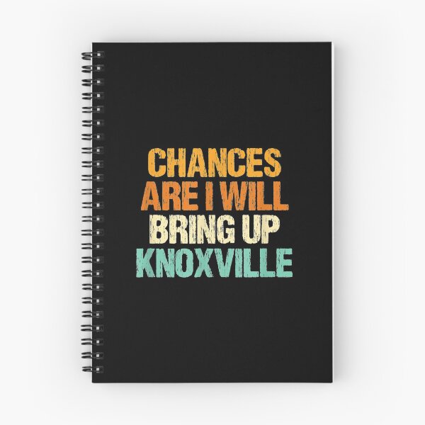 Item preview,  Chances Will Bring Up Knoxville Tennessee Hometown Tn designed and sold by suzanso.