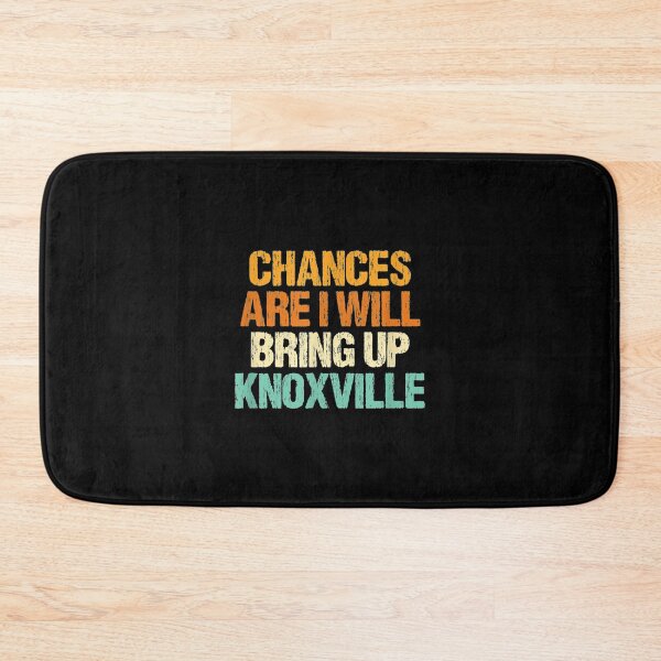 Item preview,  Chances Will Bring Up Knoxville Tennessee Hometown Tn designed and sold by suzanso.
