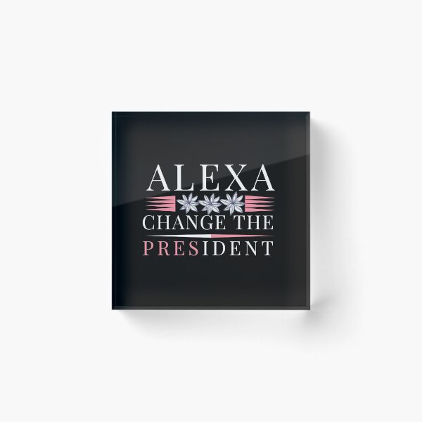 Item preview, ALEXA CAMBIO DE PRESIDENTE designed and sold by Hussain Shirts.