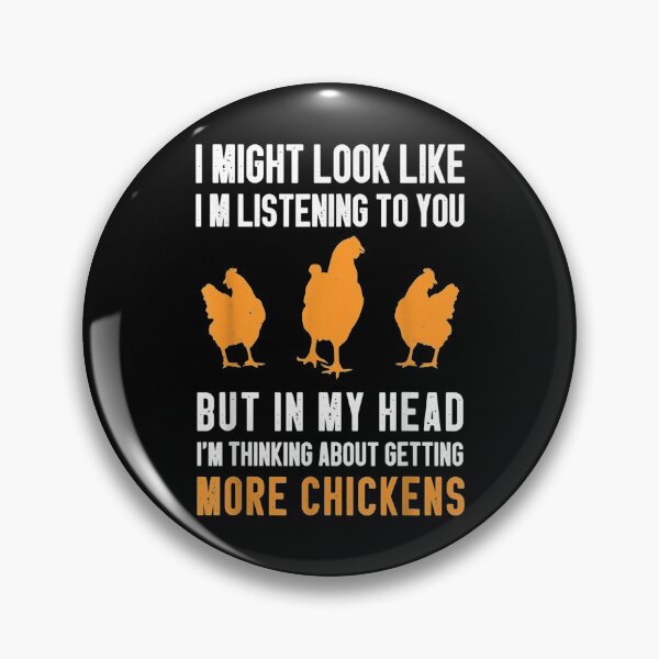 Item preview,  Might Look Like Im Listening You Chickens Farmer Funny designed and sold by suzanso.
