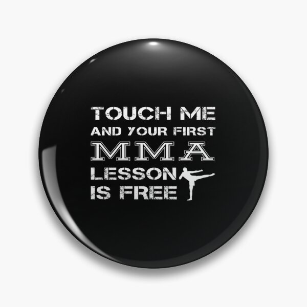 Item preview, Touch Me And Your First MMA Lesson Is Free Fighter Quote| Perfect Gift designed and sold by sopijean.