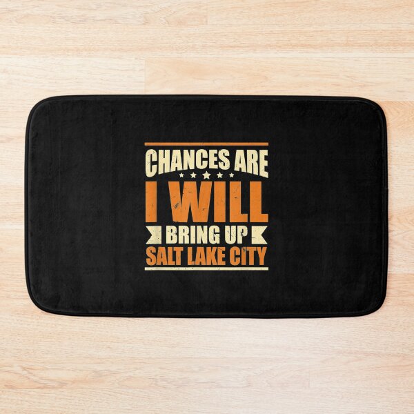 Item preview,  Chances Will Bring Up Salt Lake City Hometown Utah designed and sold by rubysheila.