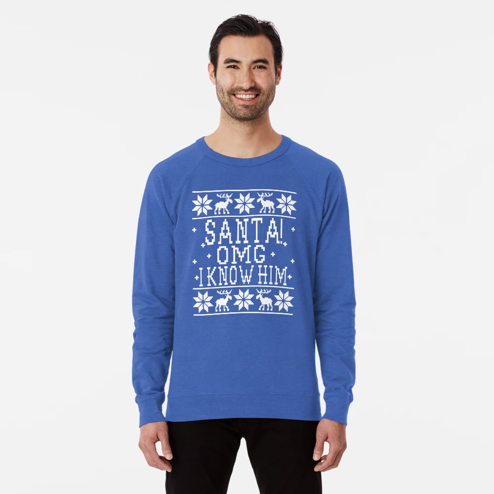 Santa OMG I Know Him Elf Movie Quote Ugly Christmas Sweater