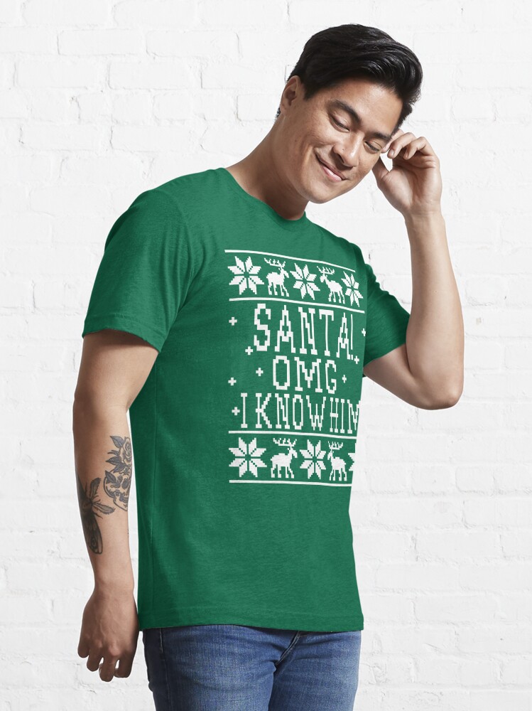 Disover Santa! OMG I Know Him - Ugly Christmas Design Essential T-Shirt