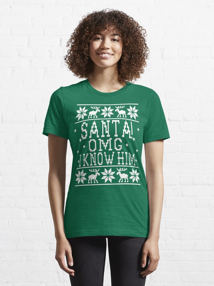 Discover Santa! OMG I Know Him - Ugly Christmas Design Essential T-Shirt