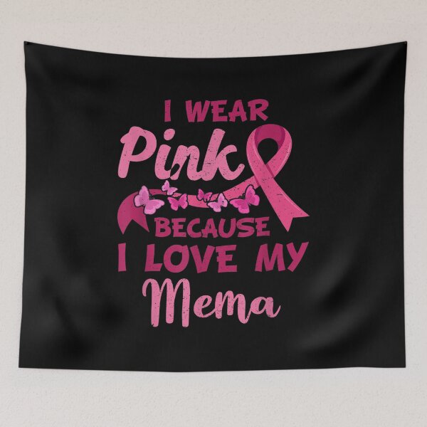 Item preview,  Wear Pink Love My Mema Breast Cancer Awareness designed and sold by rubysheila.