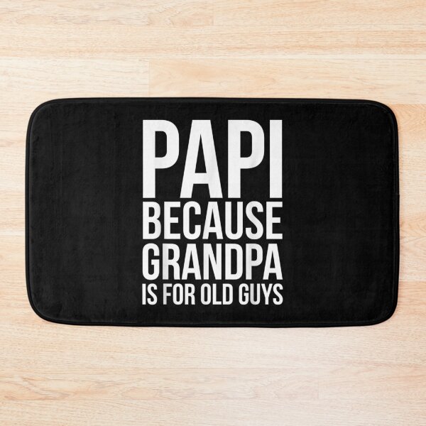 Item preview,  Papi Because Grandpa For Old Guys designed and sold by rubysheila.