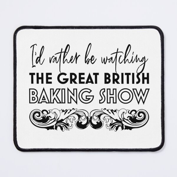Item preview, I'd Rather Be watching GBBO designed and sold by GlobalGraphics.