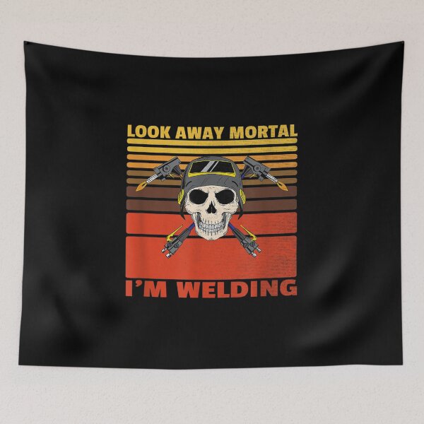 Item preview,  Look Away Mortal Im Welding Funny Welder designed and sold by rubysheila.