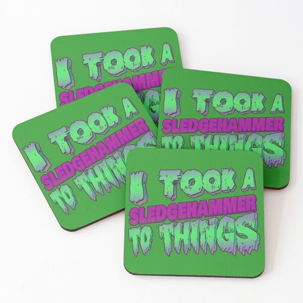Item preview, Took a Sledgehammer to Things designed and sold by Flush Gorden.