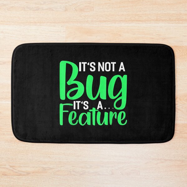 Item preview,  Its Not Bug Feature Funny Programming Computer designed and sold by rubysheila.