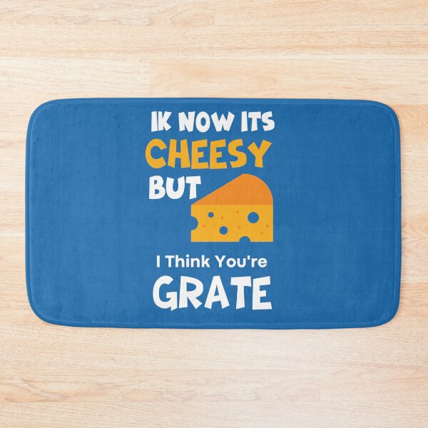 Item preview, I Know It's Cheesy But I Think You're Grate designed and sold by badro07.