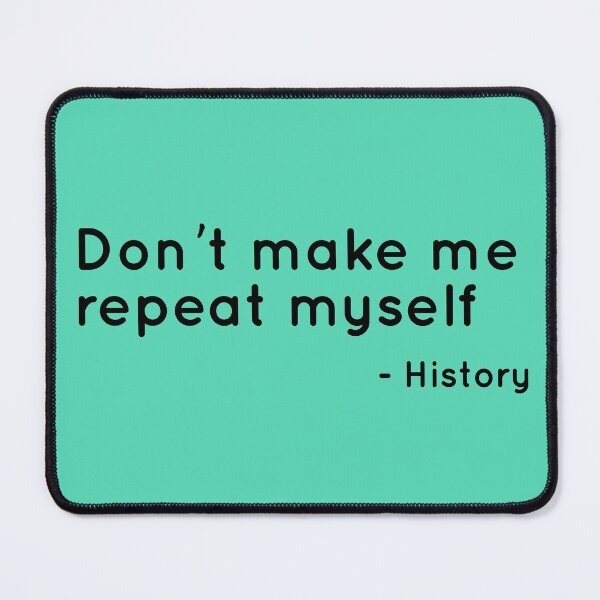 Item preview, Funny Don't Make Me Repeat Myself gift, Funny History Teacher Shirt, Funny T-shirt, History Teacher Tee designed and sold by KiraSpace.