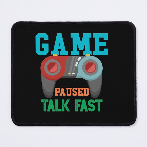 Item preview, Game paused talk fast designed and sold by plussorn.