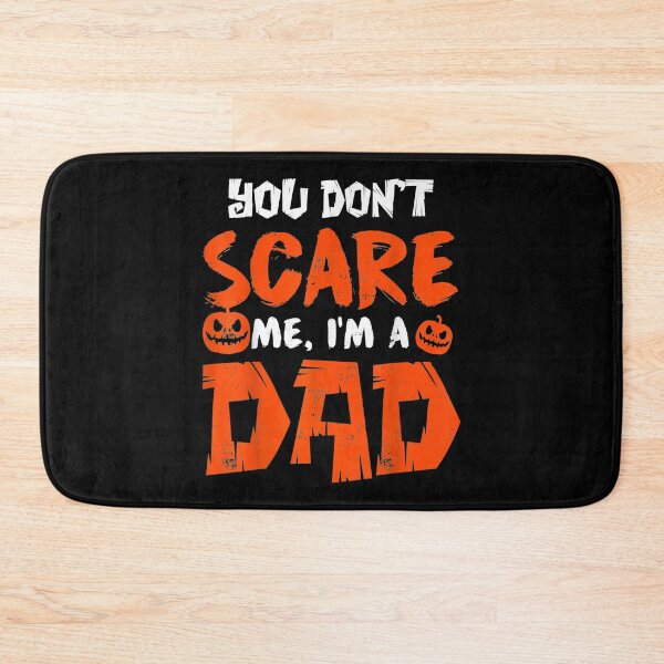 Item preview,  You Dont Scare Me Im Dad Funny Dads Halloween designed and sold by caral8.