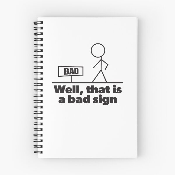 Item preview, Funny That Is A Bad Sign designed and sold by RoguePixel.