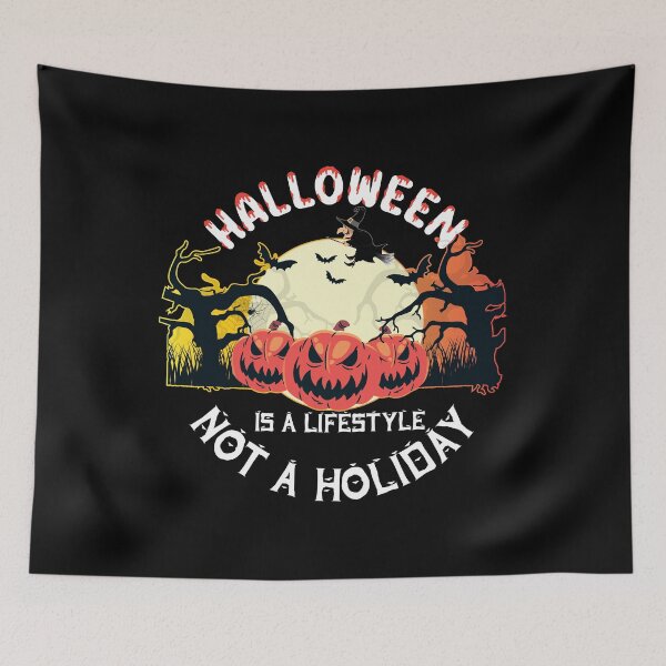 Item preview, Halloween Is A Lifestyle Not A Holiday designed and sold by plussorn.