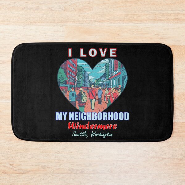 Item preview, I Love My Neighborhood Windermere Seattle - Community Pride designed and sold by artfulnotebook.