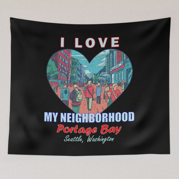 Item preview, I Love My Neighborhood Portage Bay Seattle - Community Pride designed and sold by artfulnotebook.