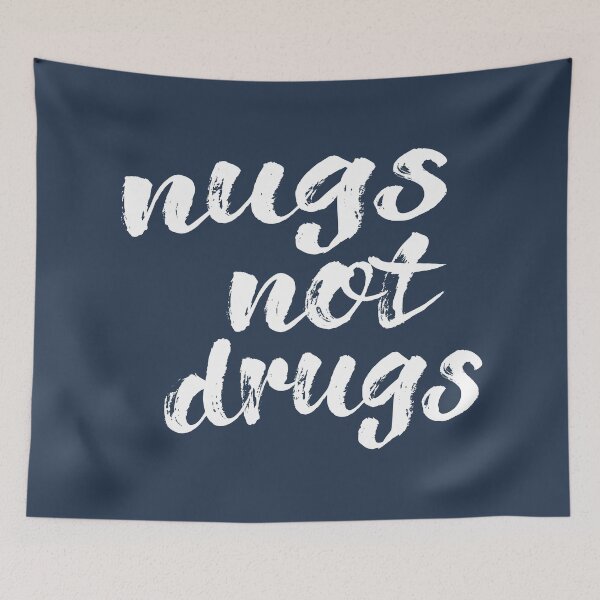 Item preview, Nugs Not Drugs designed and sold by Creatively Torn.