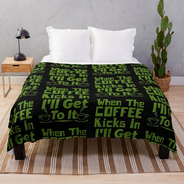 Item preview, Coffee Lover When The Coffee Kicks In I'll Get To It designed and sold by CharJens.