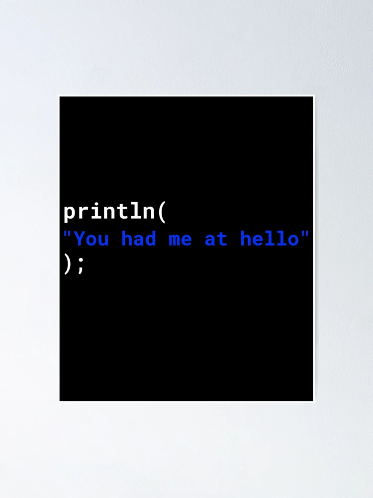 Thumbnail 1 of 3, Poster, Computer Geek You Had Me At Hello designed and sold by ComputerGeeksTs.