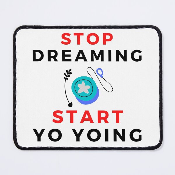 Item preview, Stop Dreaming Start Yo Yoing Funny T-shirt men gift women gift designed and sold by InnovantDesigns.