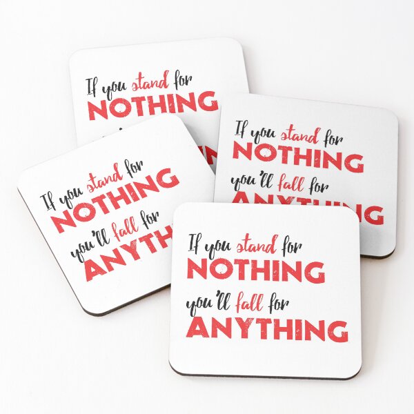 Item preview, If You Stand for Nothing, You'll Fall for Anything designed and sold by monkeyfracas.