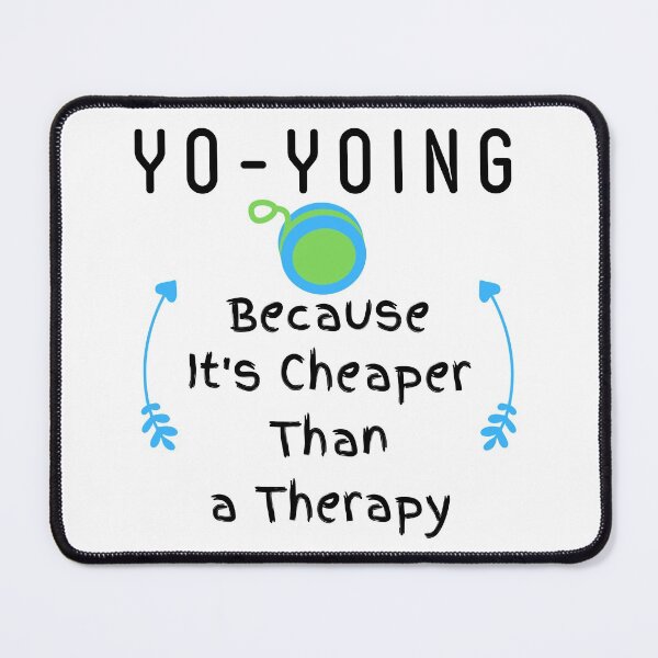 Item preview, Yo-Yoing Because It's Cheaper Than a Therapy Funny T-shirt men gift women gift designed and sold by InnovantDesigns.