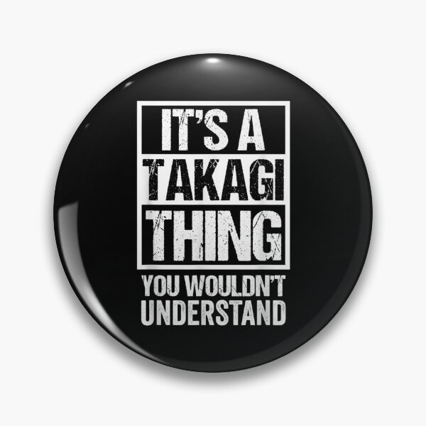 Item preview,  Its Takagi Thing You Wouldnt Understand Family Name designed and sold by caral8.