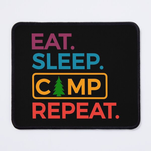 Item preview, Eat Sleep Camp Repeat Color designed and sold by Rooster Syndicate.