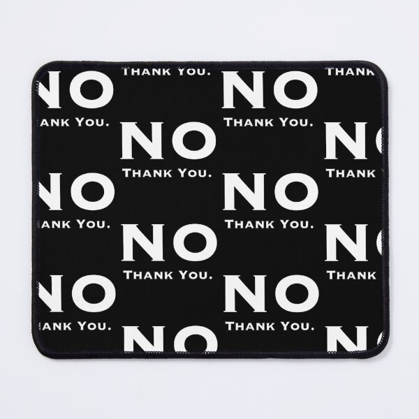 Item preview, NO Thank You Funny Sarcastic Design designed and sold by Punderstandable.
