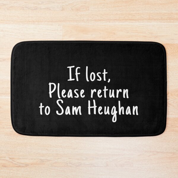 Item preview, If lost Please return to Sam Heughan designed and sold by DuaneGarrett.