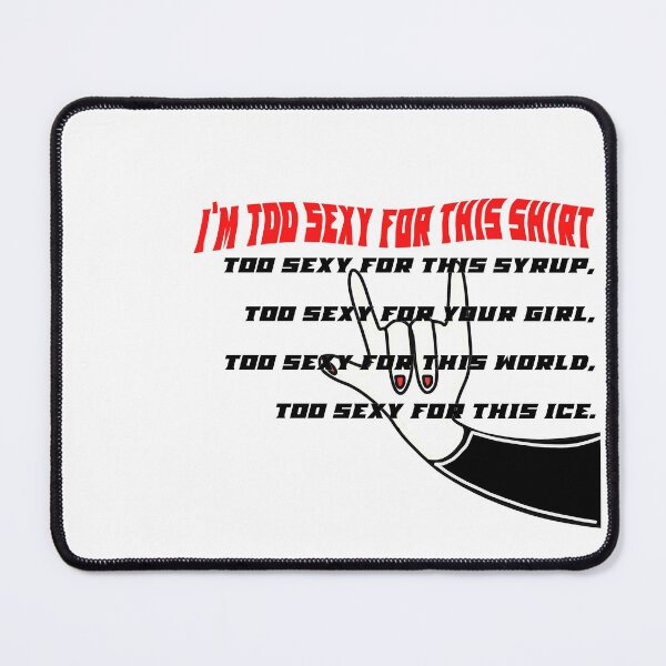 Item preview, way 2 too s**y designed and sold by giuliarcd.