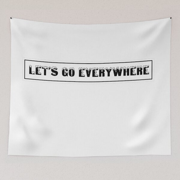 Item preview, Let's Go Everywhere designed and sold by HichamMissiame.