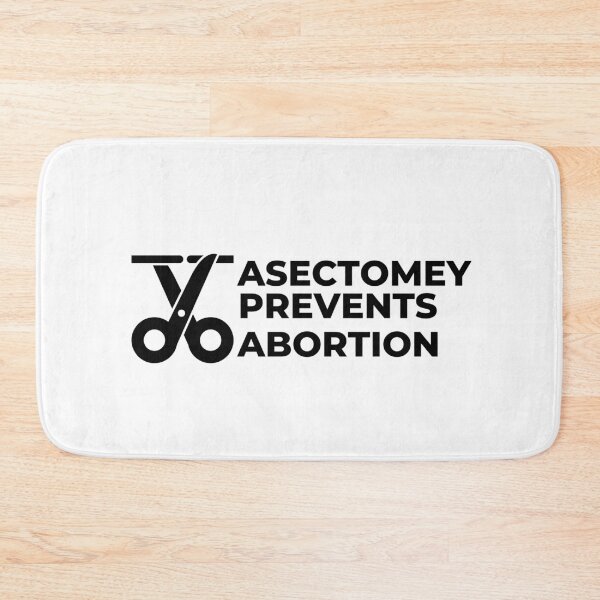 Item preview, Vasectomy Prevents Abortion designed and sold by Davestre.