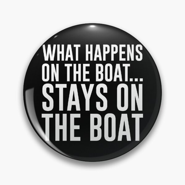 Item preview, What happens on the boat... Stays on the boat - Sailing Sailor Sarcastic Funny Hilarious Present For Mom, Dad , Girlfriend Or Boyfriend designed and sold by Aymanclothings.